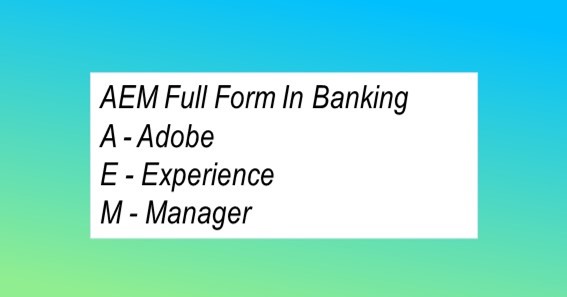 AEM Full Form In Banking 