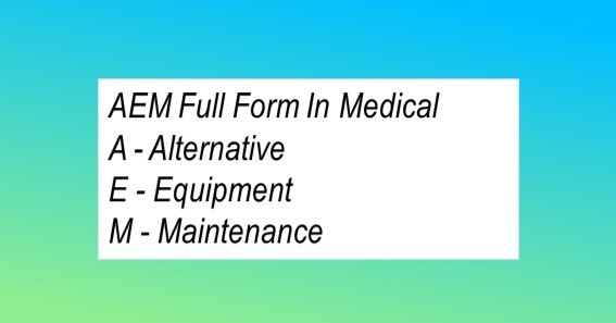AEM Full Form In Medical 
