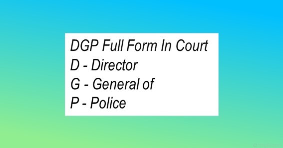 DGP Full Form In Court