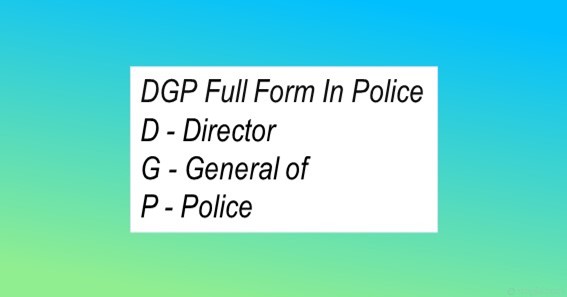 DGP Full Form In Police