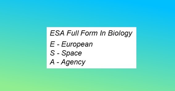 ESA Full Form In Biology
