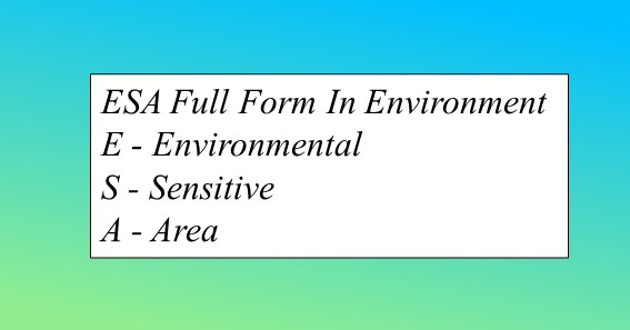 ESA Full Form In Environment