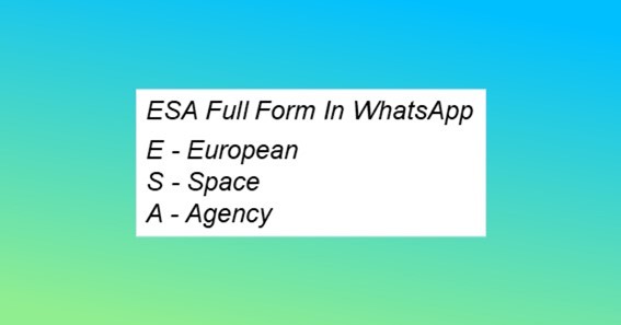 ESA Full Form In WhatsApp