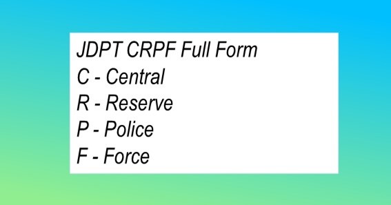 JDPT CRPF Full Form