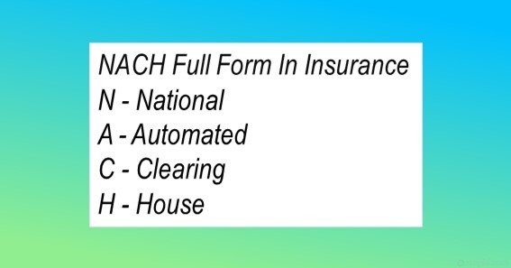 NACH Full Form In Insurance