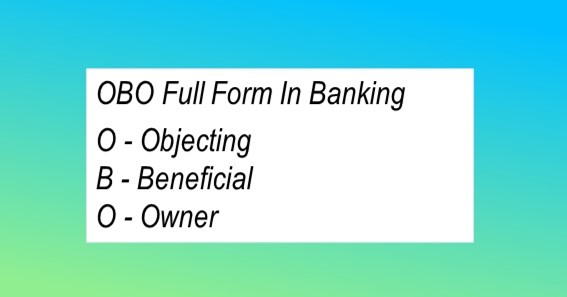 OBO Full Form In Banking 