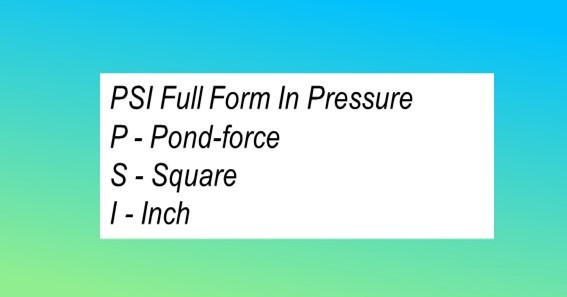 PSI Full Form In Pressure 