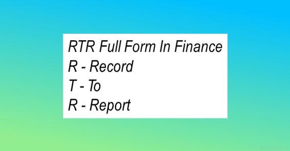 RTR Full Form In Finance
