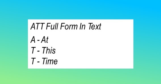 ATT Full Form In Text 