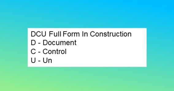 DCU Full Form In Construction 