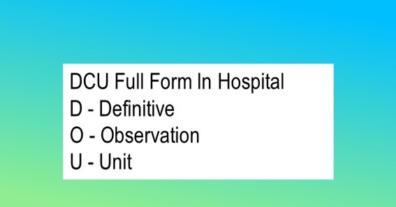 DCU Full Form In Hospital 