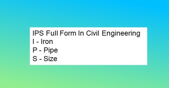 IPS Full Form In Civil Engineering 