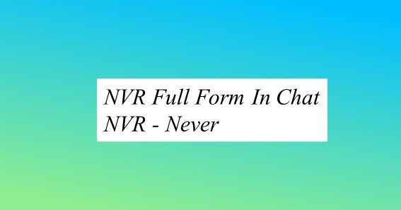 nvr-full-form-meaning