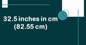 What Is 32.5 Inches In cm? Convert 32.5 In To cm (Centimeters)