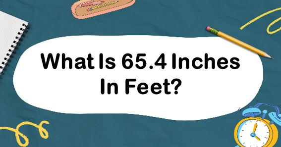 65.4 inches in feet